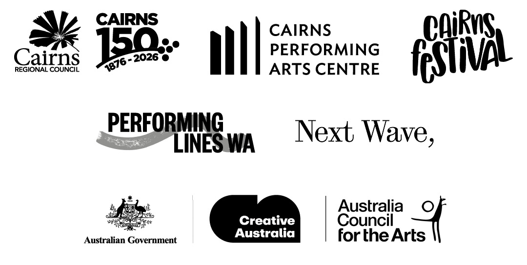 Cairns Regional Council Cairns 150 1876-2026 Cairns Performing Arts Centre Cairns Festival Performing Lines WA Next Wave Australian Government Creative Australia Australia Council for the Arts